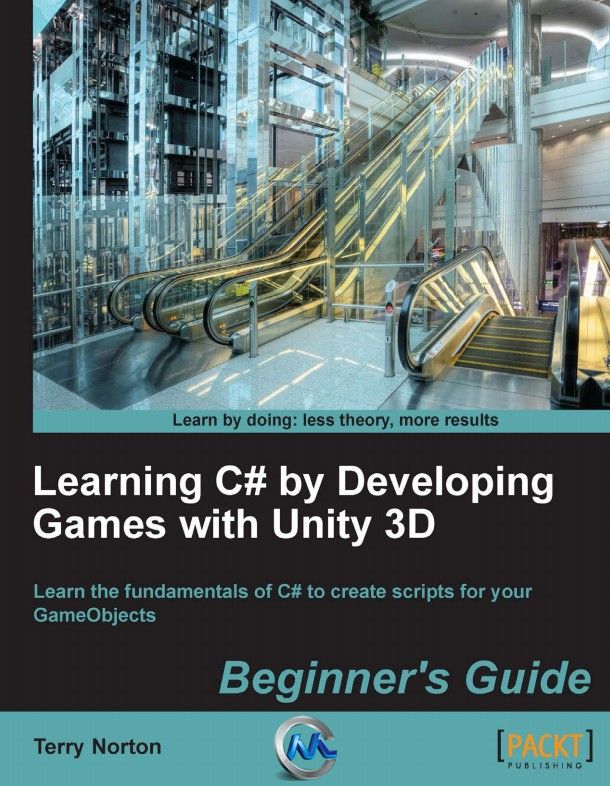 Unity游戏开发者指南书籍 Learning C# by Developing Games with Unity 3D Beginner’s Guide