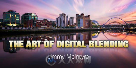 PS景色數字修飾技術訓練視頻教程 Shutterevolve The Art of Digital Blending by Jimmy McIntyre