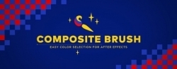 Composite Brush颜色提取选择修改AE脚本插件V1.6.7版