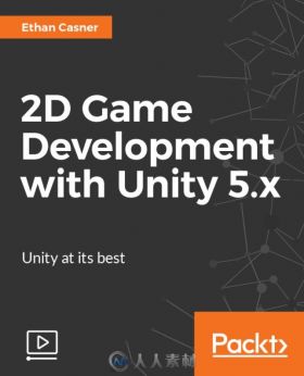 Unity 5中2D游戏框架制作视频教程 PACKT PUBLISHING 2D GAME DEVELOPMENT WITH UNI...