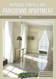 《V-Ray 3dsMax室内渲染手册书籍》3D Total Introduction to V-Ray Parisienne Apartment