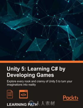 Unity5.X初学者游戏开发训练书籍 PACKTPUB UNITY 5.X LEARNING C# BY DEVELOPING G...