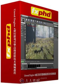 Unreal Engine 4虚幻游戏引擎高级进阶技术视频教程 FXPHD UNR202 Production in Un...