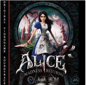 游戏原声音乐 -爱丽丝：疯狂回归  Alice: Madness Returns