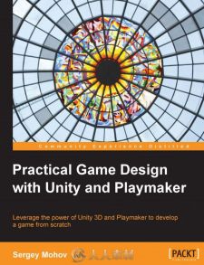 Unity与Playmaker游戏智能设计训练书籍 Practical Game Design with Unity and Pla...