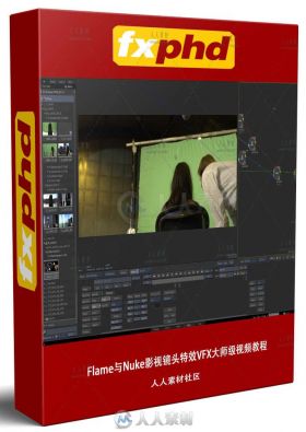 Flame与Nuke影视镜头特效VFX大师级视频教程 FXPHD FLM213 FLAME FOR NUKE ARTISTS