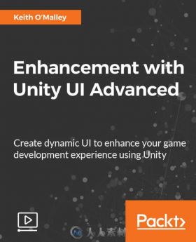 Unity用户UI界面高级制作视频教程 PACKT PUBLISHING ENHANCEMENT WITH UNITY UI AD...