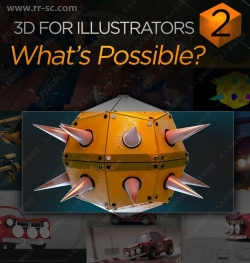 插画师从2D转3D工作流程视频教程第二季