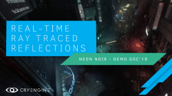 Crytek公司发布了新的实时光线跟踪演示视频《Neon Noir》 分享最新的技术功能